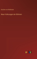 Neue Volkssagen der Böhmen