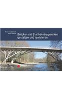 Brucken mit Stahlrohrtragwerken gestalten und realisieren