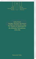 Preussen, Deutsche Oder Polen?: Die Masuren Im Spannungsfeld Des Ethnischen Nationalismus 1870-1956