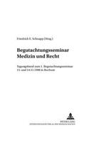 Begutachtungsseminar «Medizin Und Recht»