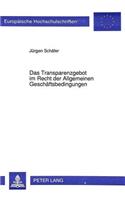 Das Transparenzgebot Im Recht Der Allgemeinen Geschaeftsbedingungen