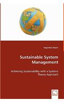 Sustainable System Management - Achieving Sustainability with a Systems Theory Approach