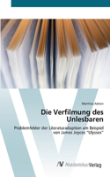Die Verfilmung des Unlesbaren