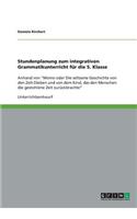 Stundenplanung zum integrativen Grammatikunterricht für die 5. Klasse