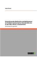Entwicklung des Wahlrechts und Wahlsystems als Problem repräsentativer Demokratien bis zu den 80er Jahren in Deutschland