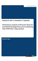 Performance Analysis of Proactive Reactive and Hybrid Routing Protocols Considering Link SNR Value Using Qualnet