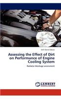 Assessing the Effect of Dirt on Performance of Engine Cooling System