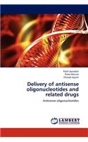 Delivery of antisense oligonucleotides and related drugs