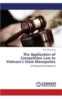 Application of Competition Law to Vietnam's State Monopolies