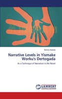 Narrative Levels in Yismake Worku's Dertogada