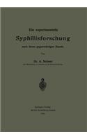 Die Experimentelle Syphilisforschung Nach Ihrem Gegenwärtigen Stande