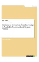 Problems in Ecotourism. More Knowledge is Needed to Understand and Respect Wildlife