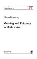 Meaning and Existence in Mathematics: (9 LEP Library of Exact Philosophy)