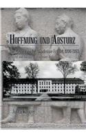 Hoffnung und Absturz: Die Medizinische Akademie Erfurt 1990-1994 Bericht und Dokumentation einer Zeitzeugin