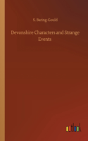 Devonshire Characters and Strange Events