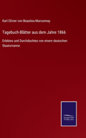 Tagebuch-Blätter aus dem Jahre 1866