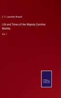 Life and Times of Her Majesty Caroline Matilda