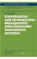 Koordination Und Strategisches Management Internationaler Innovationsprozesse