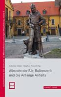 Albrecht Der Bar, Ballenstedt Und Die Anfange Anhalts