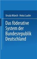 Das Föderative System Der Bundesrepublik Deutschland