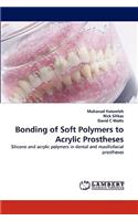 Bonding of Soft Polymers to Acrylic Prostheses