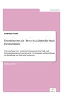 Eisenhüttenstadt - Erste Sozialistische Stadt Deutschlands