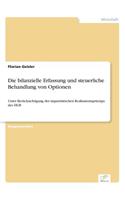 Die bilanzielle Erfassung und steuerliche Behandlung von Optionen