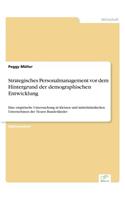 Strategisches Personalmanagement vor dem Hintergrund der demographischen Entwicklung