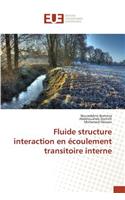 Fluide Structure Interaction En Écoulement Transitoire Interne