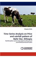 Time Series Analysis on Price and Rainfall Pattern of Bahir Dar, Ethiopia