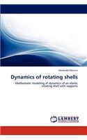 Dynamics of rotating shells