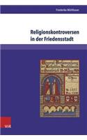 Religionskontroversen in Der Friedensstadt