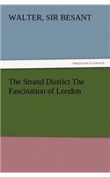 Strand District the Fascination of London