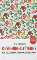 Designing Patterns: For Decoration, Fashion and Graphics
