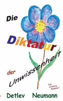 Die Diktatur der Unwissenheit