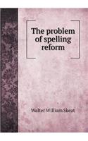 The problem of spelling reform: (English)