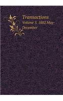 Transactions Volume 5. 1882 May-December