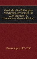 Geschichte Der Philosophie Vom Beginn Der Neuzeit Bis Zum Ende Des 18. Jahrhunderts (German Edition)
