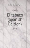 El tabaco (Spanish Edition)