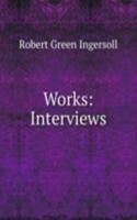 Works: Interviews