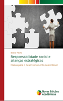 Responsabilidade social e alianças estratégicas