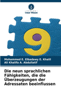 neun sprachlichen Fähigkeiten, die die Überzeugungen der Adressaten beeinflussen