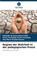 Regime der Wahrheit in der pädagogischen Praxis