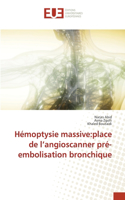 Hémoptysie massive