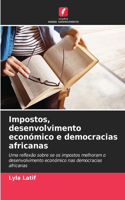 Impostos, desenvolvimento económico e democracias africanas