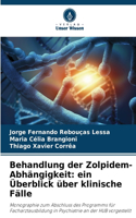 Behandlung der Zolpidem-Abhängigkeit