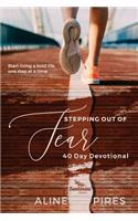 Stepping Out of Fear