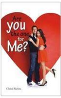Are you the one for me
