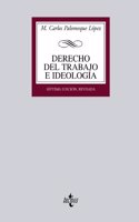Derecho del trabajo e ideologfa / Labour Law and Ideology