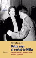 Dotze anys al costat de Hitler: Testimoni inedit de la secretaria privada del Fuhrer (1933-1945) (Guimet) (Catalan Edition)